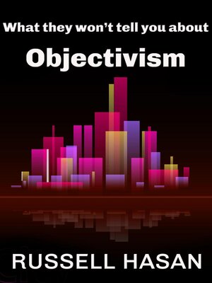 cover image of What They Won't Tell You About Objectivism